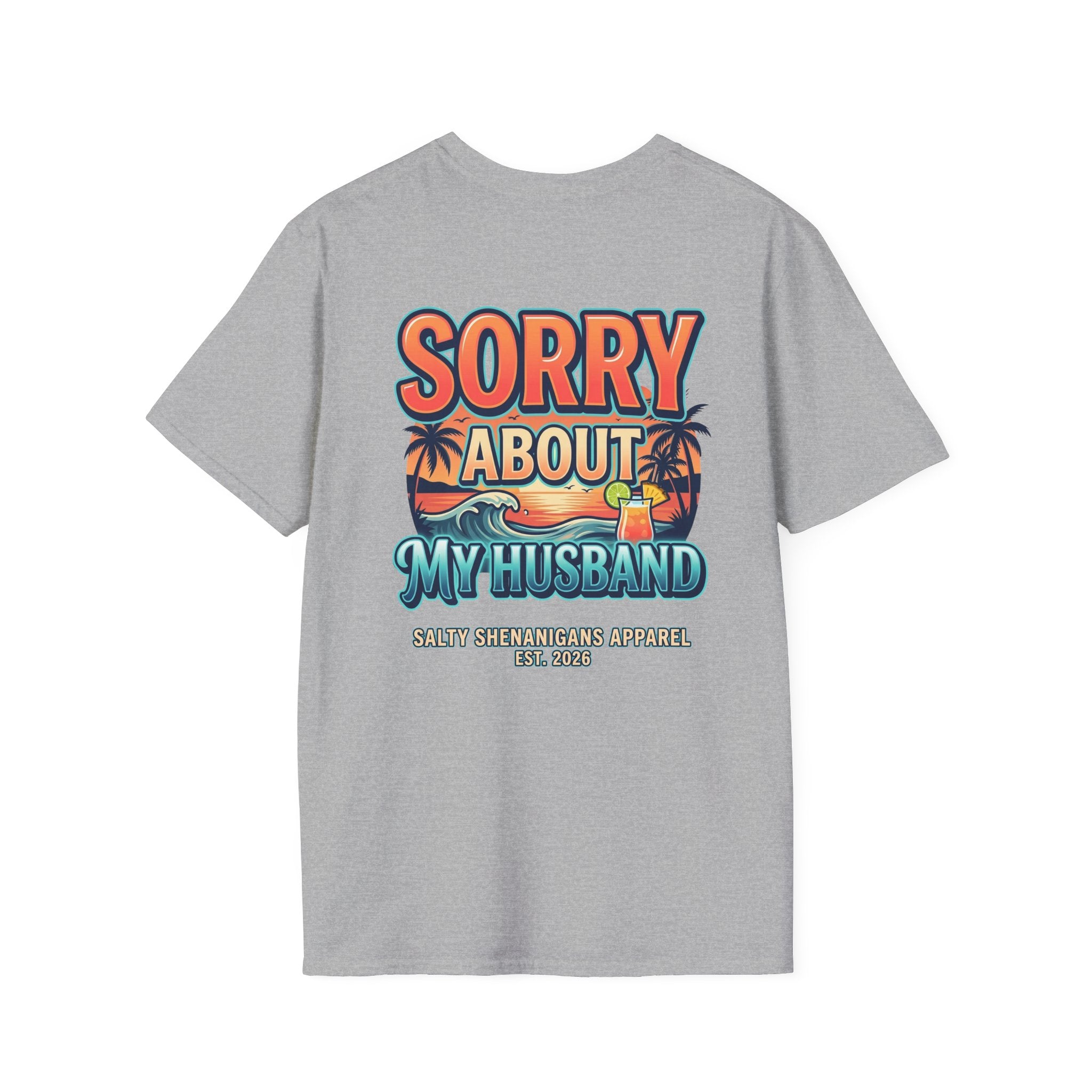 Sorry About My Husband Coastal Lifestyle T-Shirt Printify