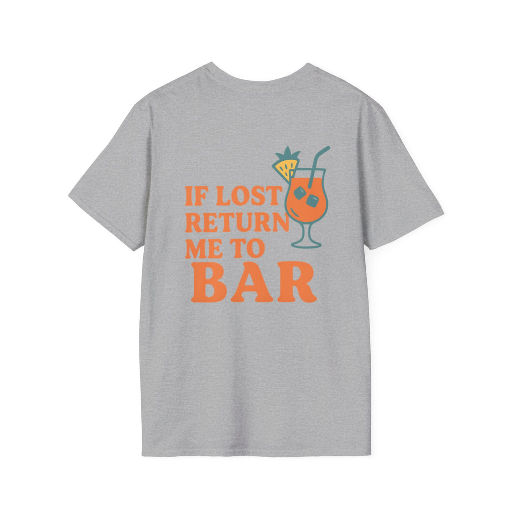 If Lost Return Me To Bar T-Shirt