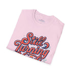 Still Turning Heads Shirt | Funny Coastal Graphic Tee Printify