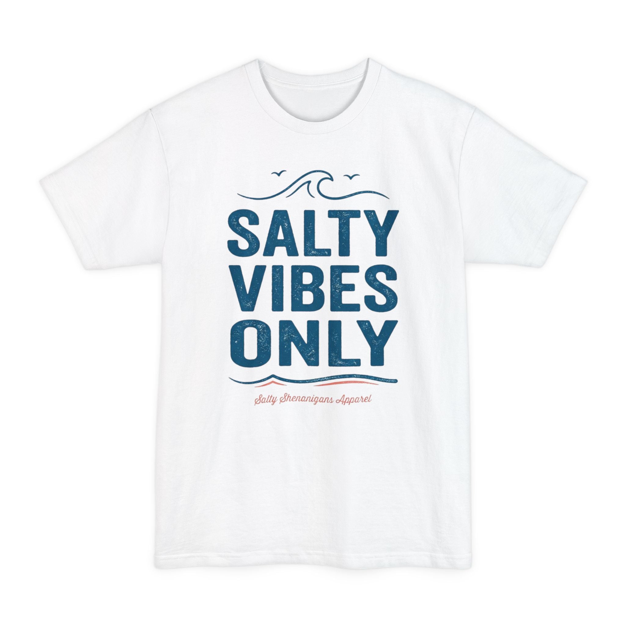 Salty Vibes Only Salty Shenanigans Apparel Tall T-Shirt Printify