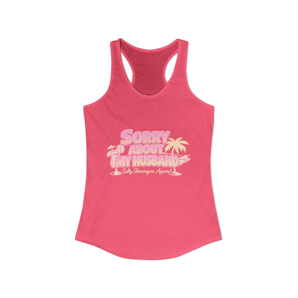 Women's Salty Shenanigans Sorry About My Husband Racerback Tank Printify