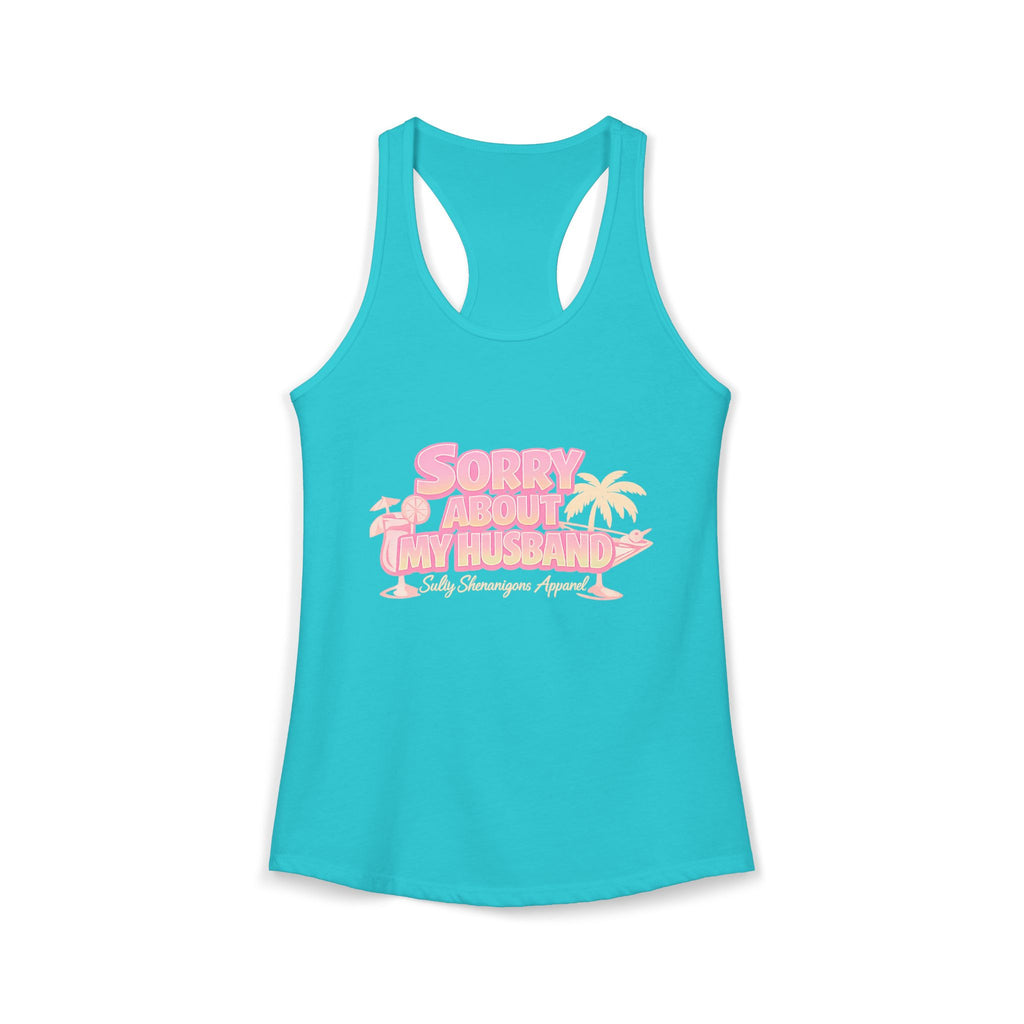 Women's Salty Shenanigans Sorry About My Husband Racerback Tank Printify