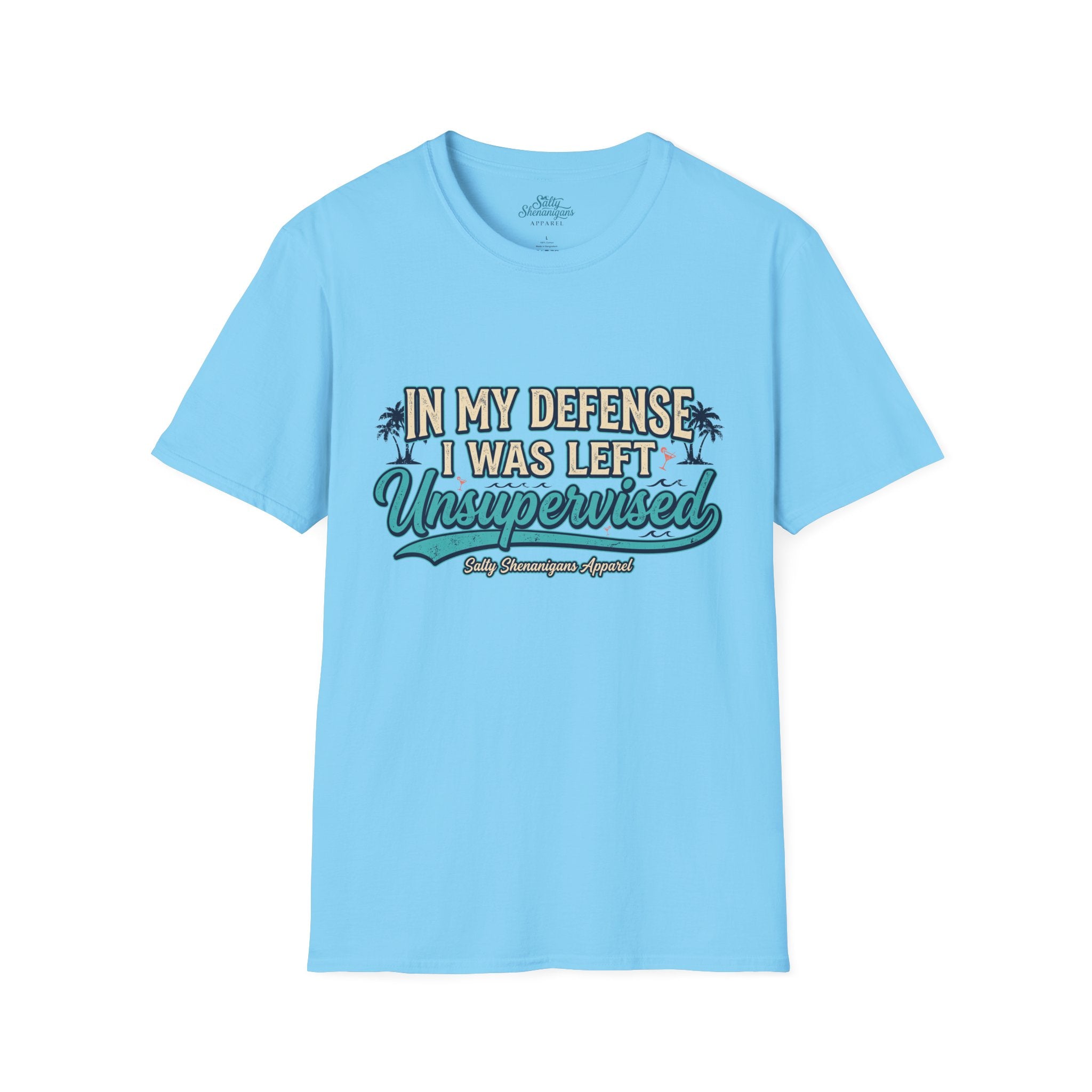 In My Defense I Was Left Unsupervised Funny Beach Shirt Printify