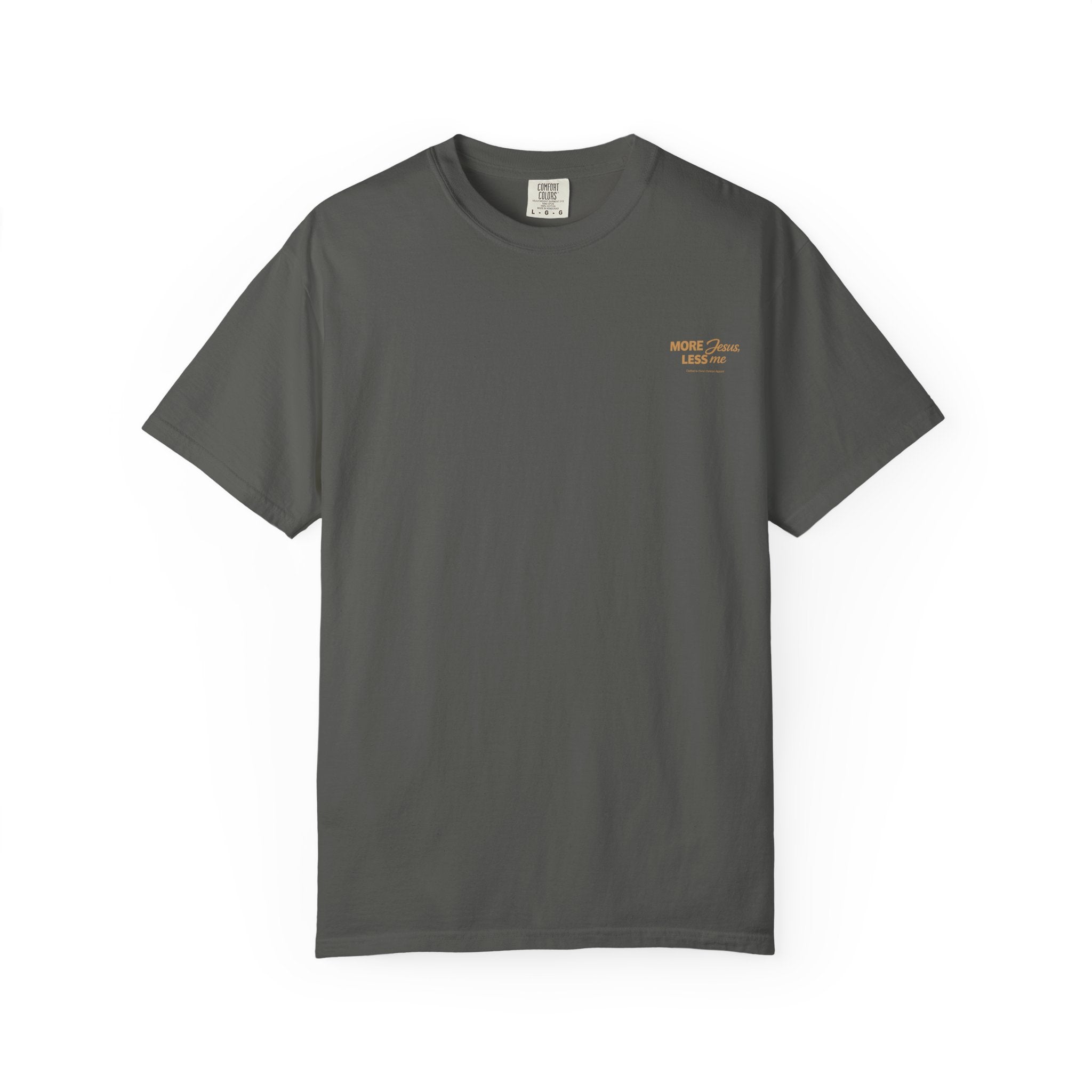 Clothed In Christ - More Jesus Less Me T-Shirt — Faith-Based Christian Graphic Tee Printify