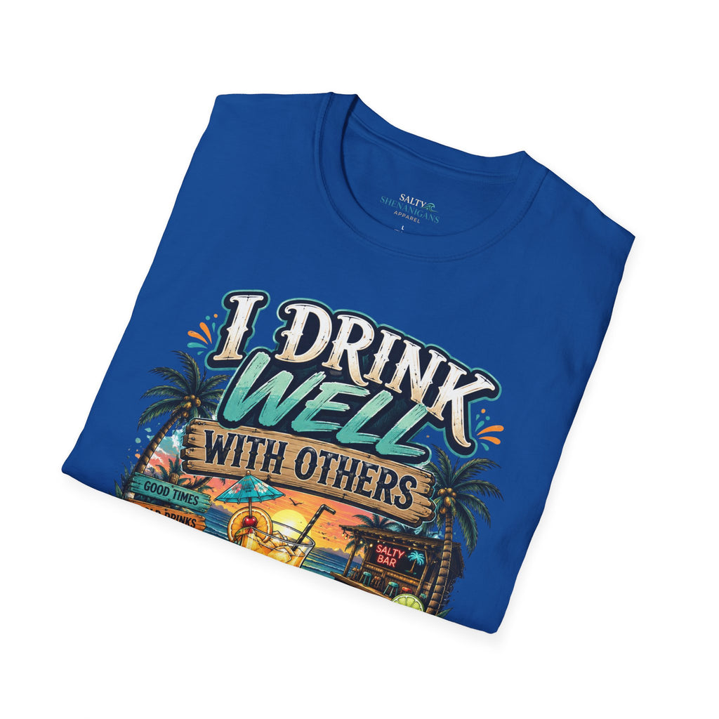 I Drink Well With Others Beach Bar Front T-Shirt Printify