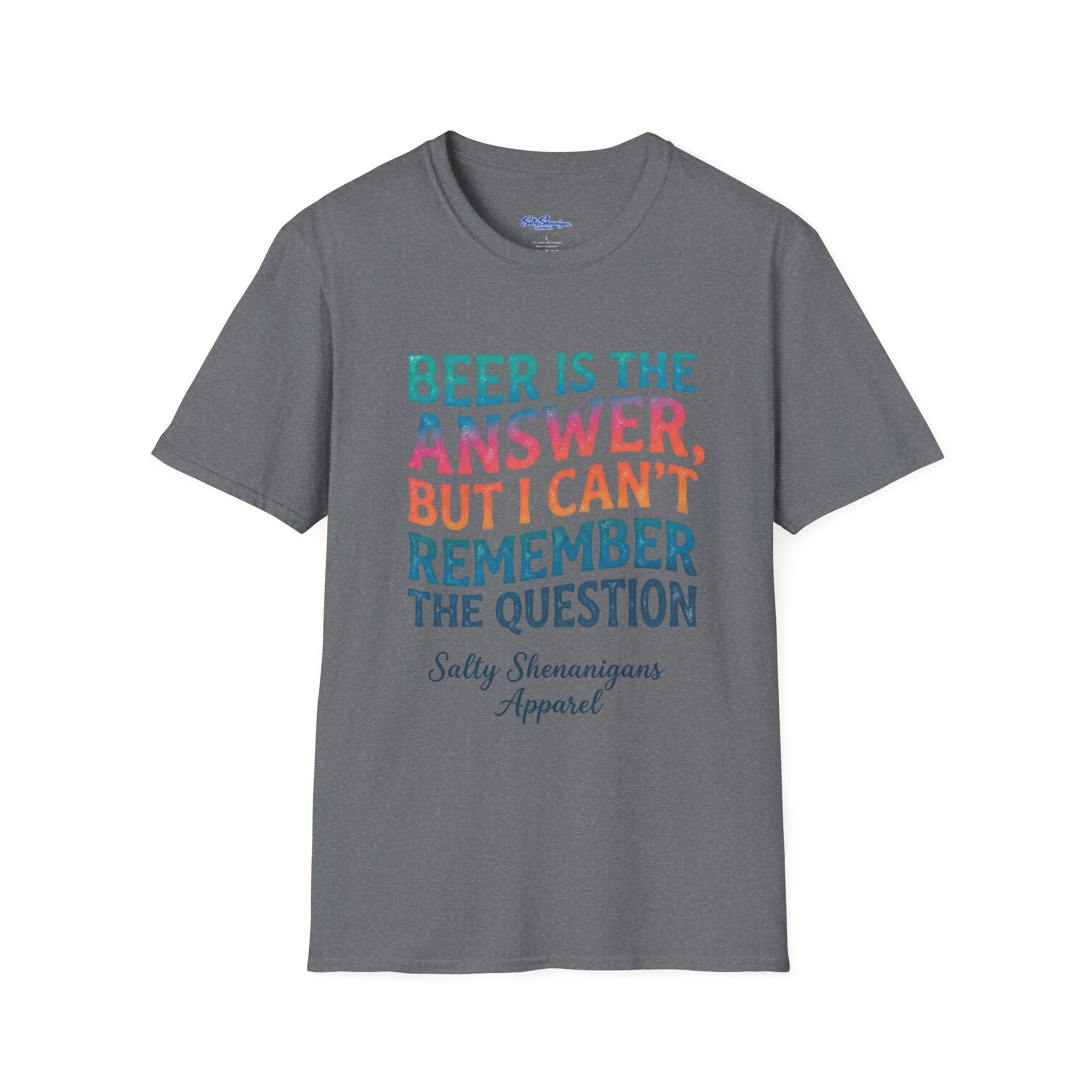 Salty Shenanigans Apparel Beer Is The Answer T-Shirt Printify