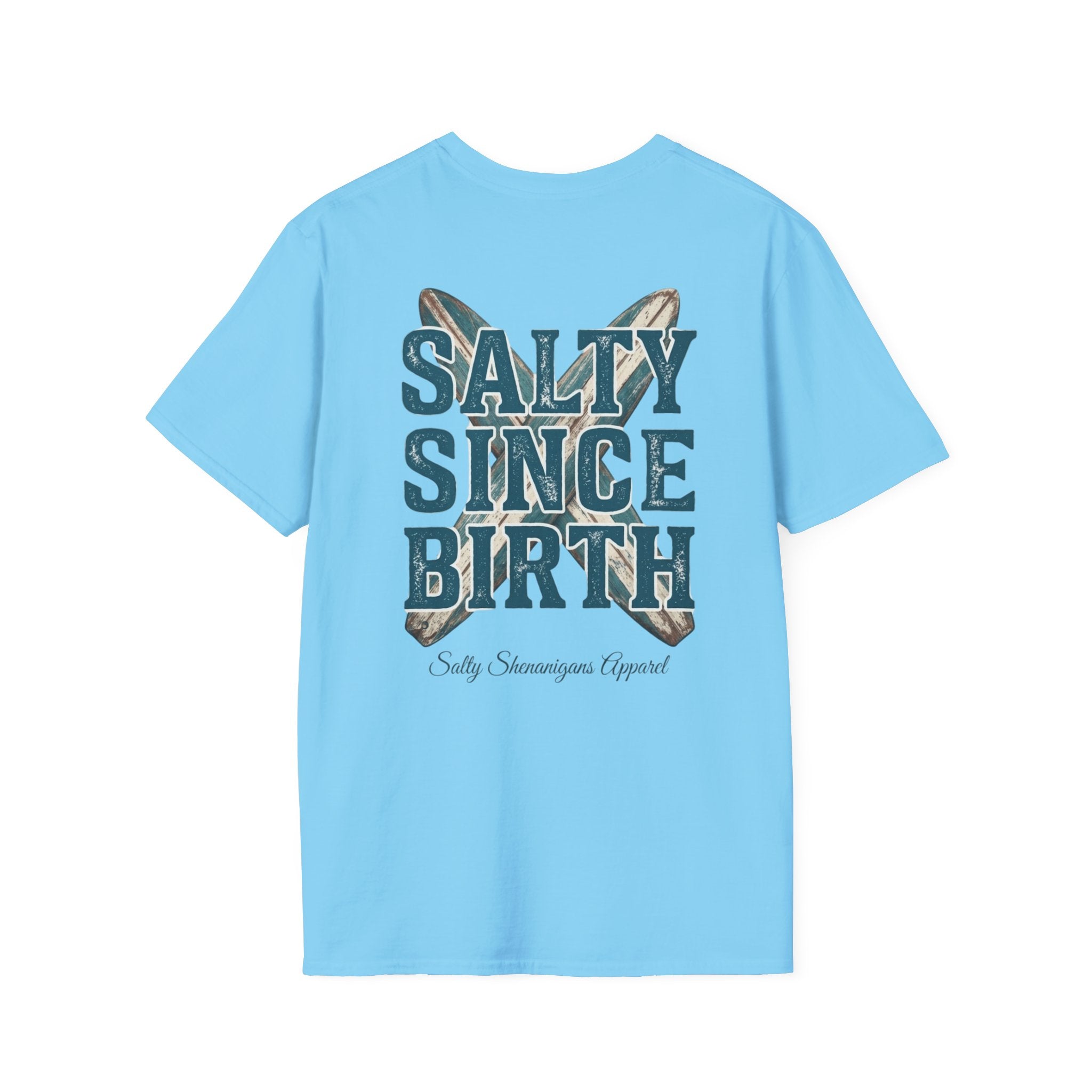 Salty Since Birth Salty Shenanigans Apparel  T-Shirt Printify