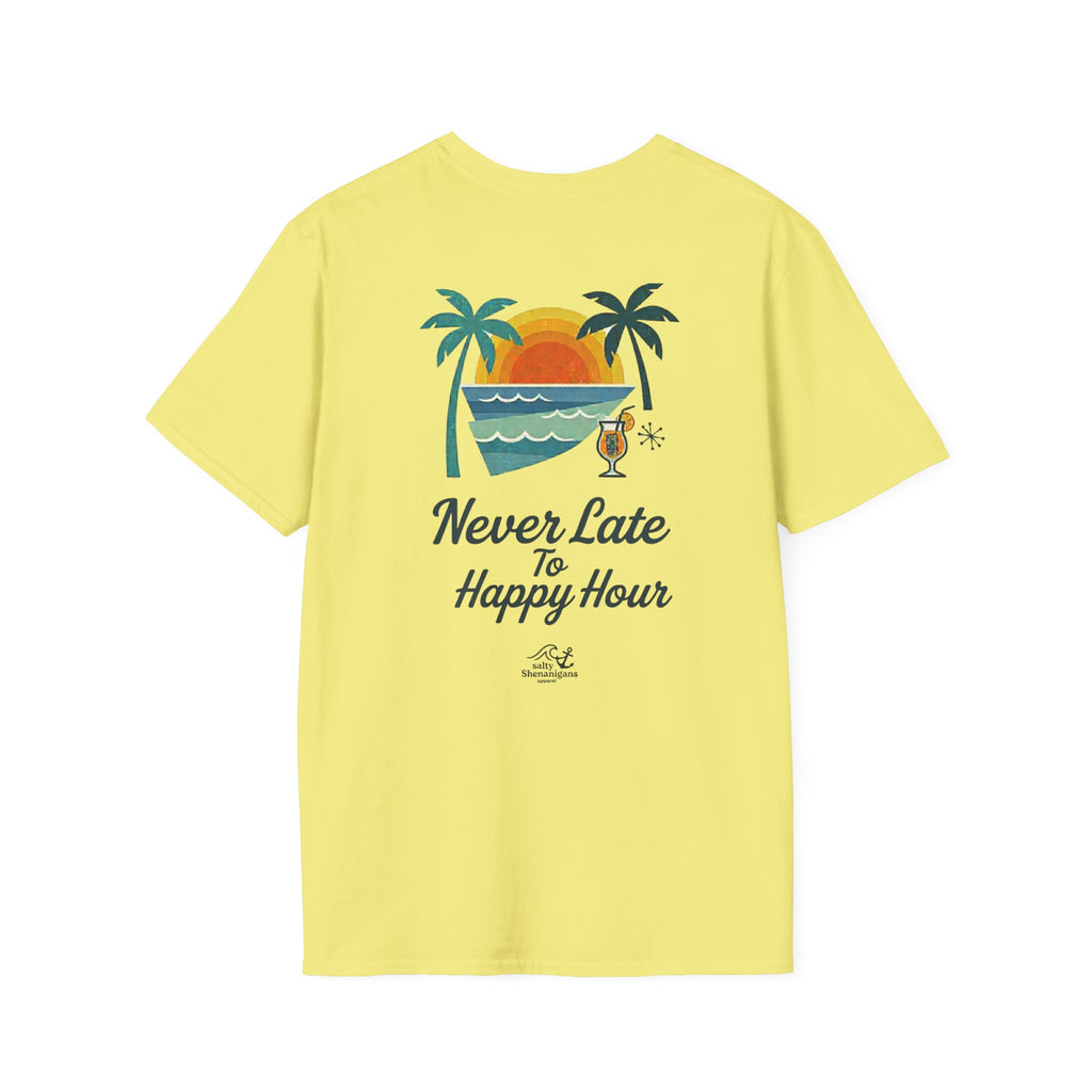 Salty Shenanigans Apparel Never Late To Happy Hour T-Shirt Printify