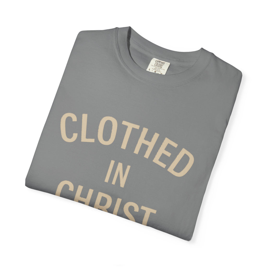 Clothed in Christ T-Shirt — Faith-Based Christian Tee Printify