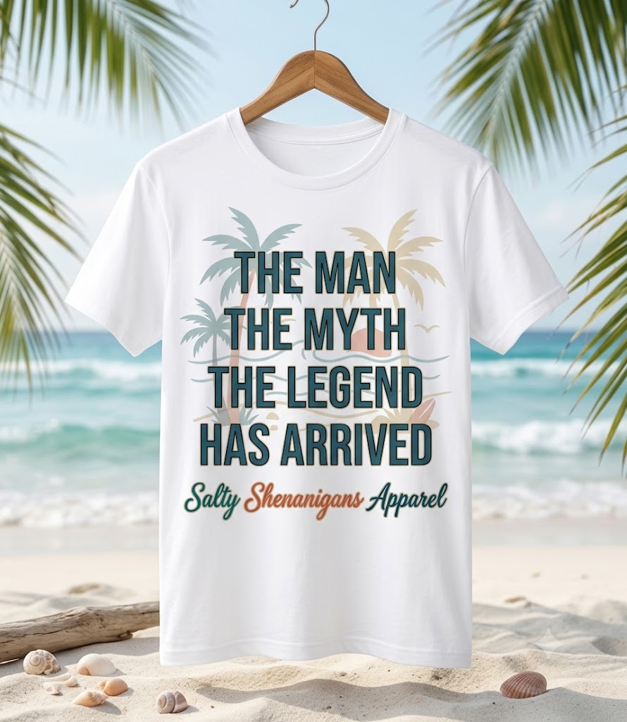 The Man The Myth The Legend Salty Shenanigans Apparel Tall T-Shirt Printify