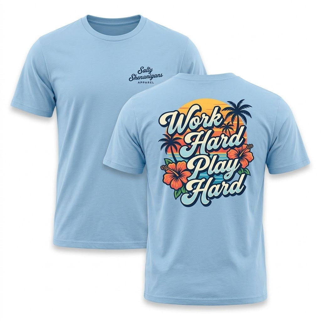 Work Hard Play Hard Coastal Lifestyle T-Shirt | Women's Beach Resort Graphic Tee | Gildan 64000 | Salty Shenanigans Apparel Printify