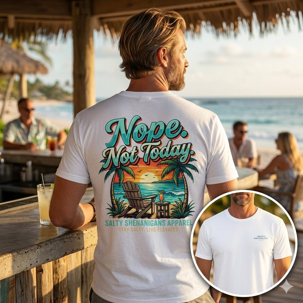 Nope Not Today Shirt | Funny Beach Vacation Tee | Hanes Beefy-T Tall Printify