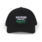 In My Defense I was Left Unsupervised Snapback Trucker Cap Printify