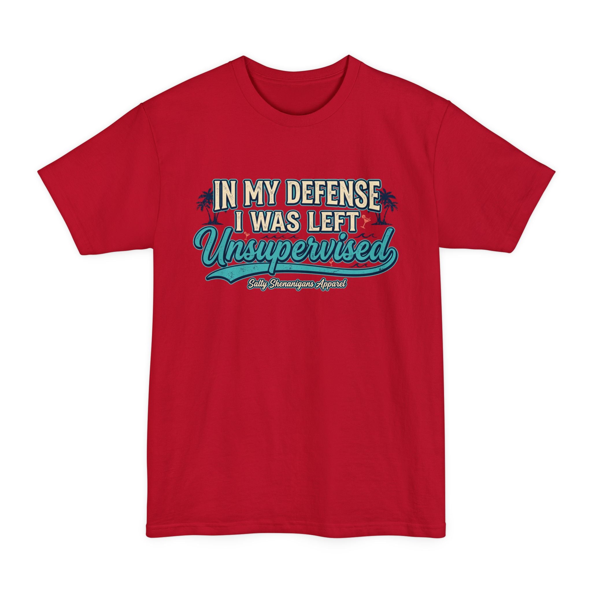In My Defense I Was Left Unsupervised – Funny Beach Graphic Tall Tee | Hanes Beefy-T Tall Printify
