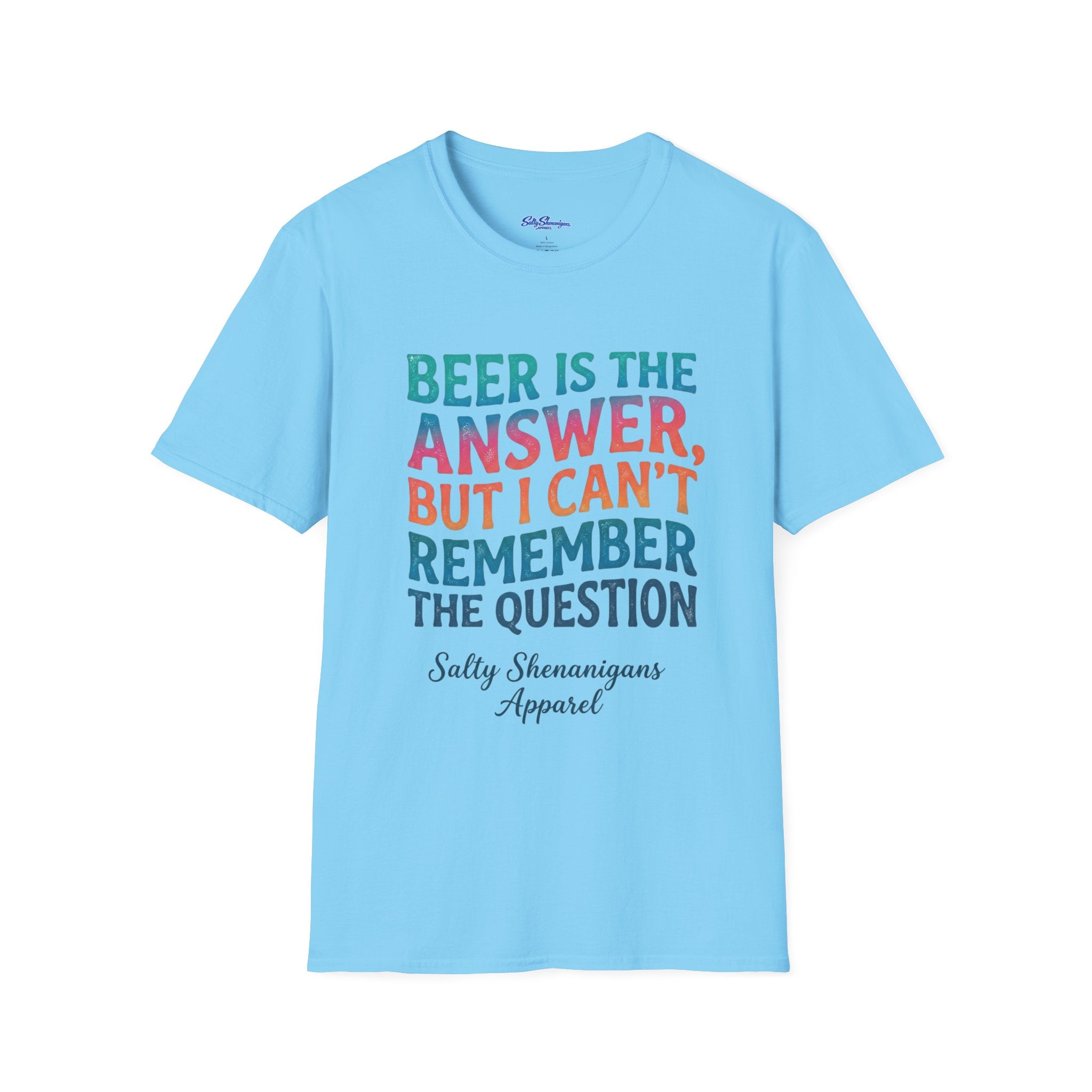 Salty Shenanigans Apparel Beer Is The Answer T-Shirt Printify