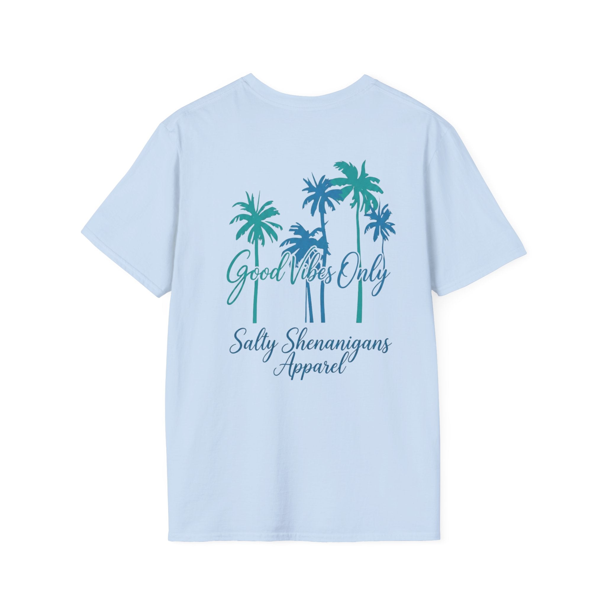 Salty Shenanigans Apparel Good Vibes Only T-Shirt Printify