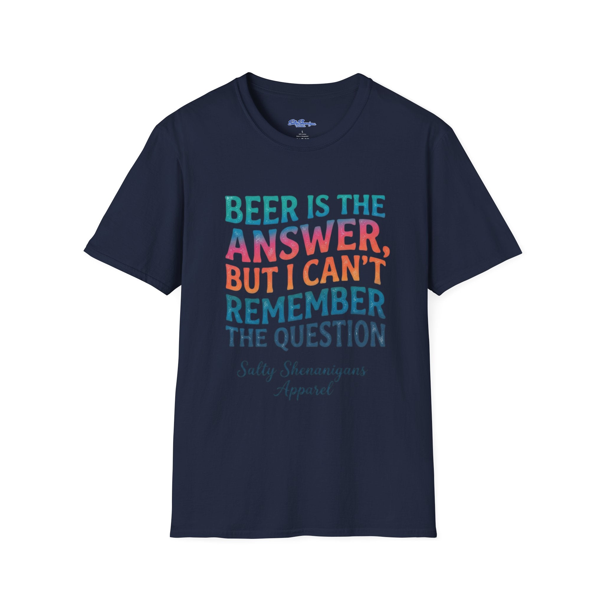Salty Shenanigans Apparel Beer Is The Answer T-Shirt Printify