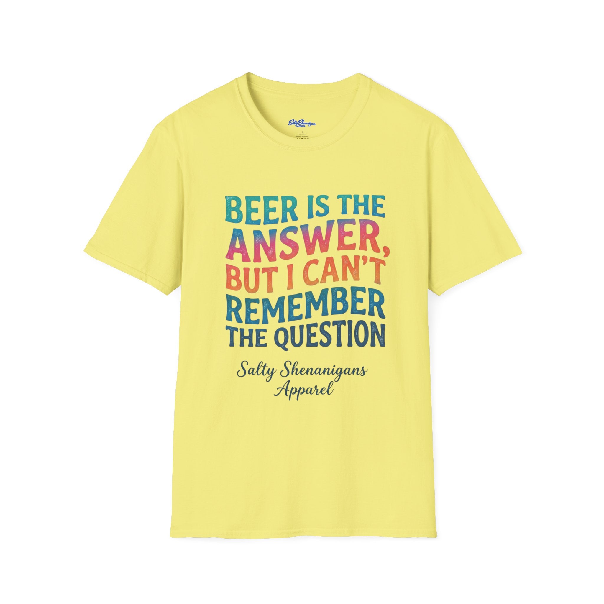 Salty Shenanigans Apparel Beer Is The Answer T-Shirt Printify