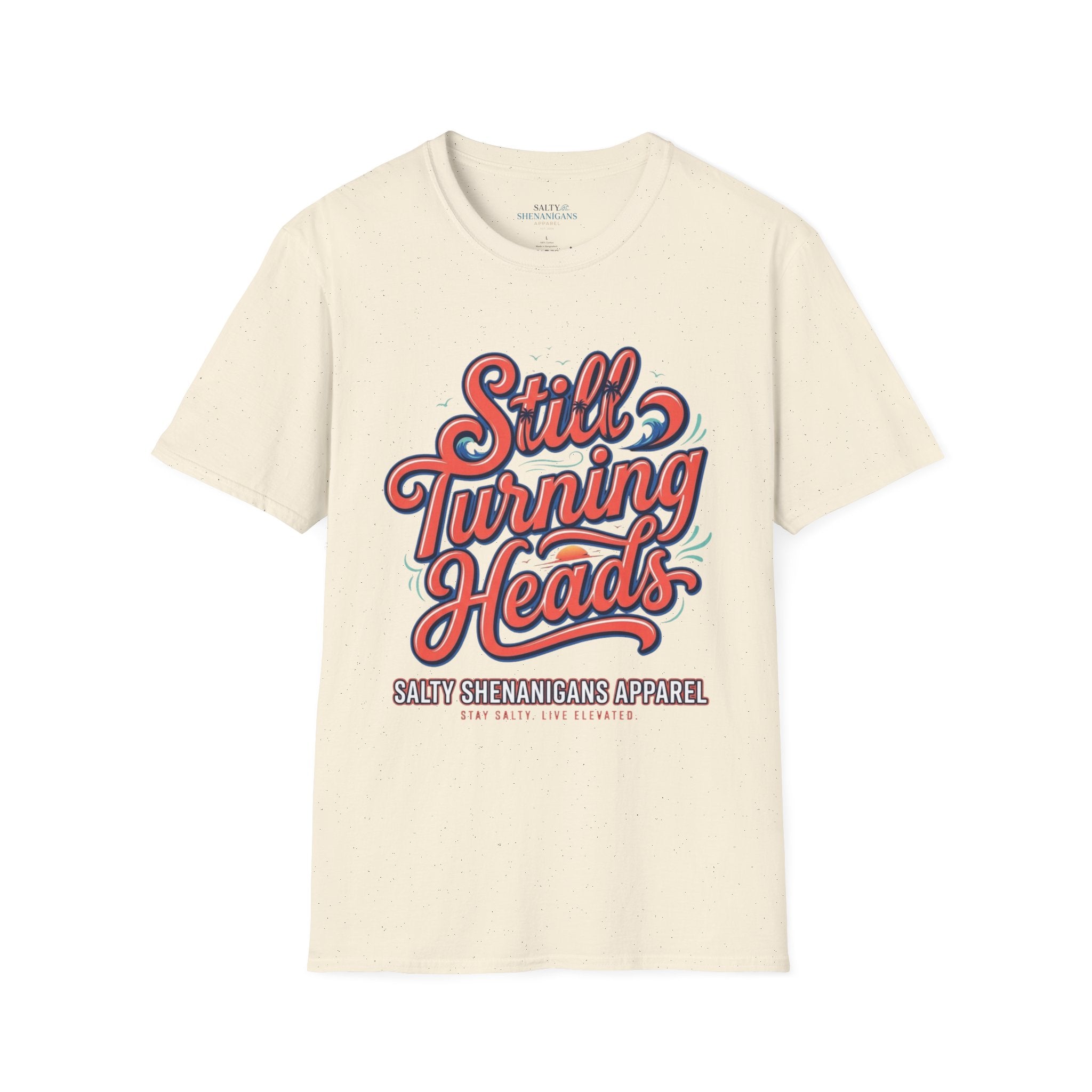 Still Turning Heads Shirt | Funny Coastal Graphic Tee Printify