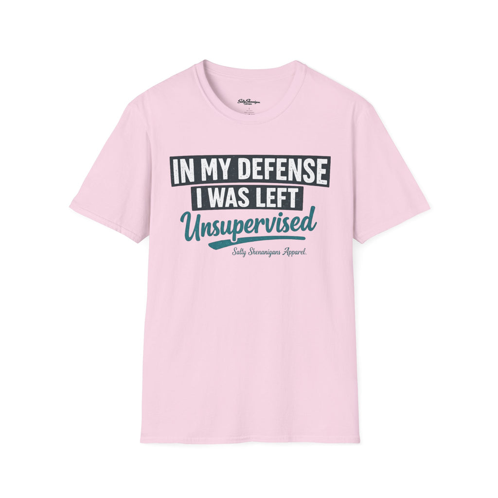 In My Defense I Was Left Unsupervised T-shirt Salty Shenanigans Apparel Printify