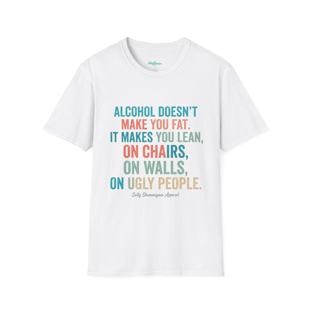 Salty Shenanigans Apparel Alcohol Doesn't Make You Fat T-Shirt Printify