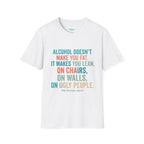 Salty Shenanigans Apparel Alcohol Doesn't Make You Fat T-Shirt Printify