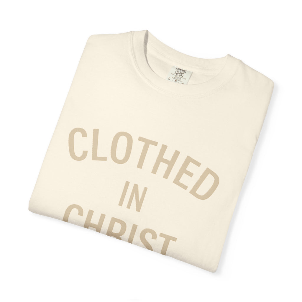 Clothed in Christ T-Shirt — Faith-Based Christian Tee Printify