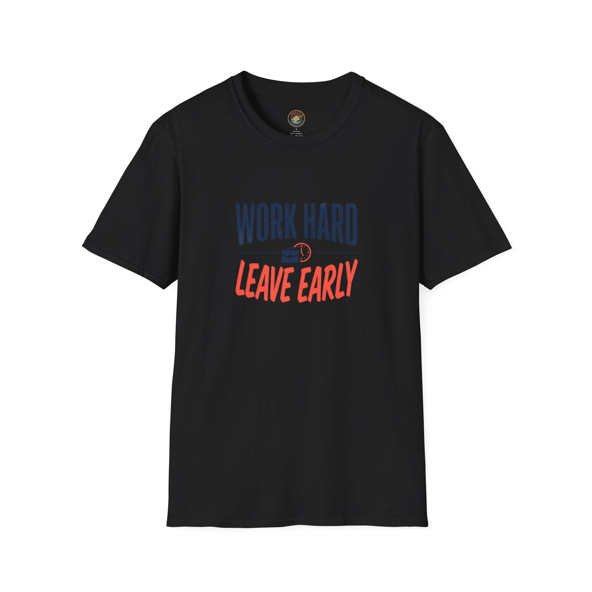 Work Hard Leave Early T-Shirt | Salty Shenanigans Funny Graphic Tee