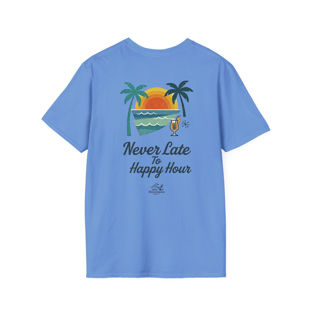 Salty Shenanigans Apparel Never Late To Happy Hour T-Shirt Printify