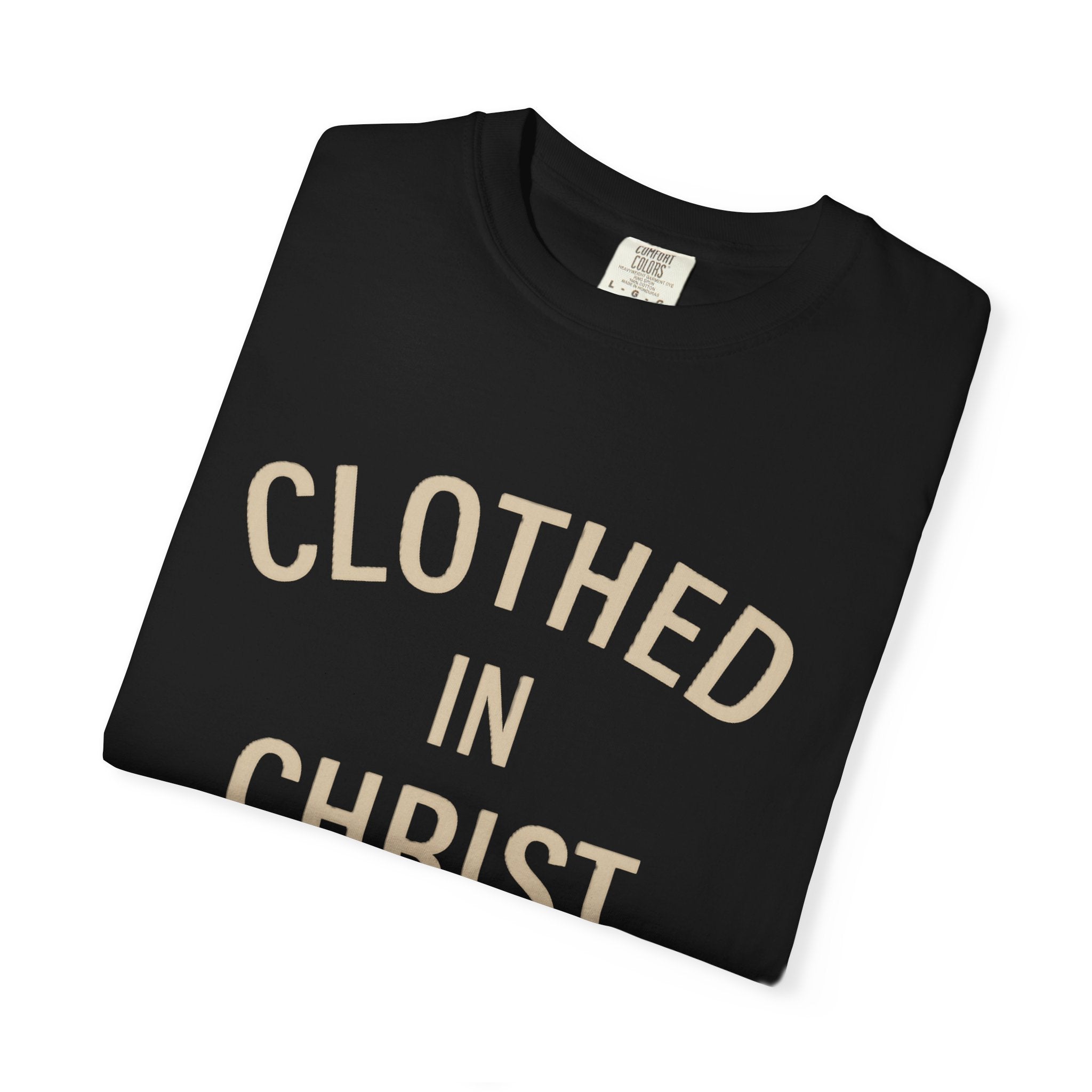 Clothed in Christ T-Shirt — Faith-Based Christian Tee Printify