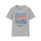 Salty Shenanigans Apparel Beer Is The Answer T-Shirt Printify