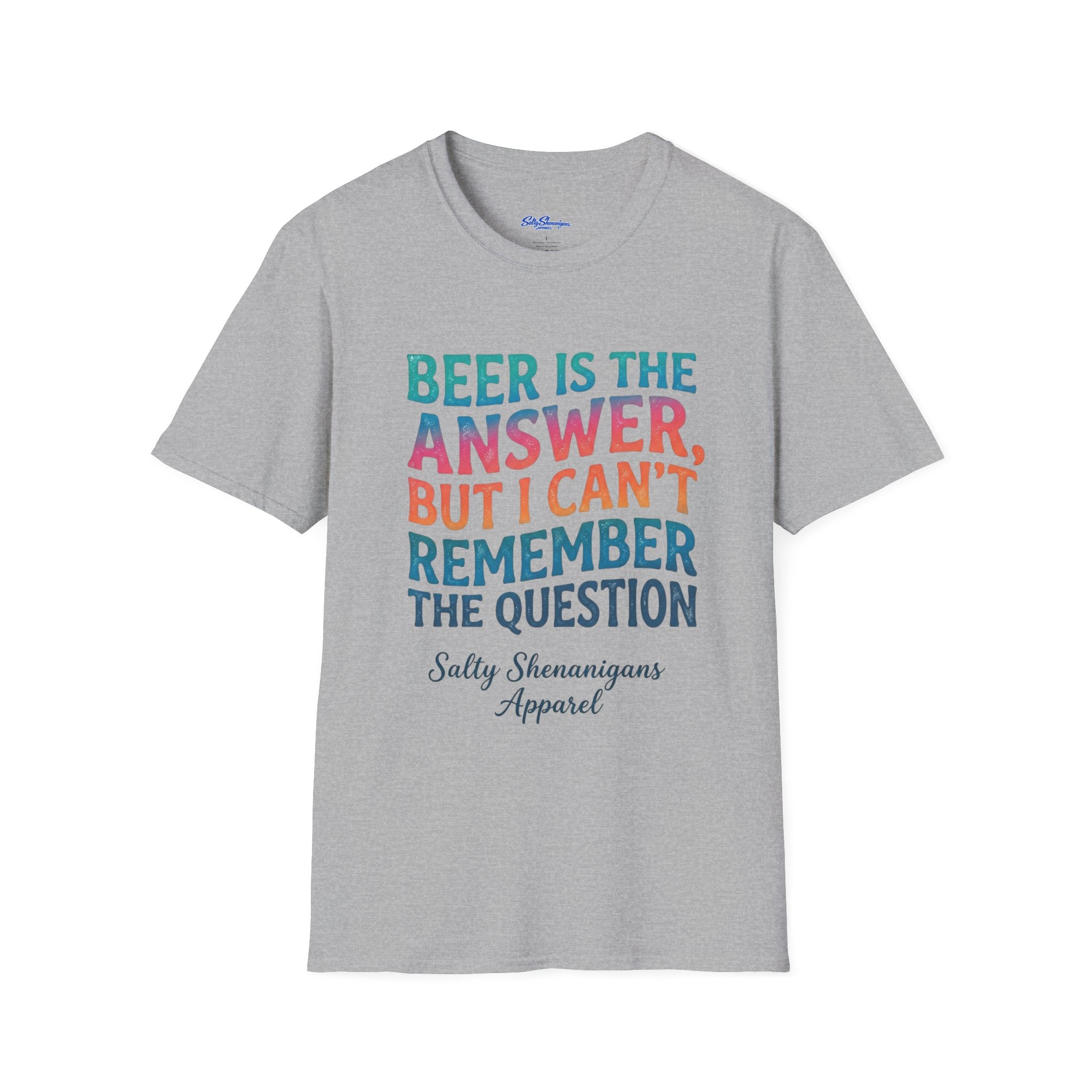 Salty Shenanigans Apparel Beer Is The Answer T-Shirt Printify