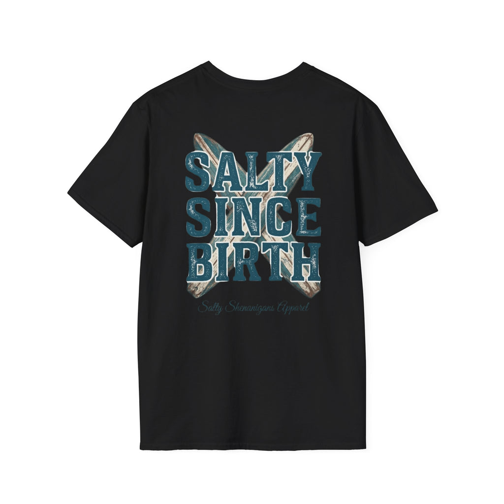 Salty Since Birth Salty Shenanigans Apparel  T-Shirt Printify