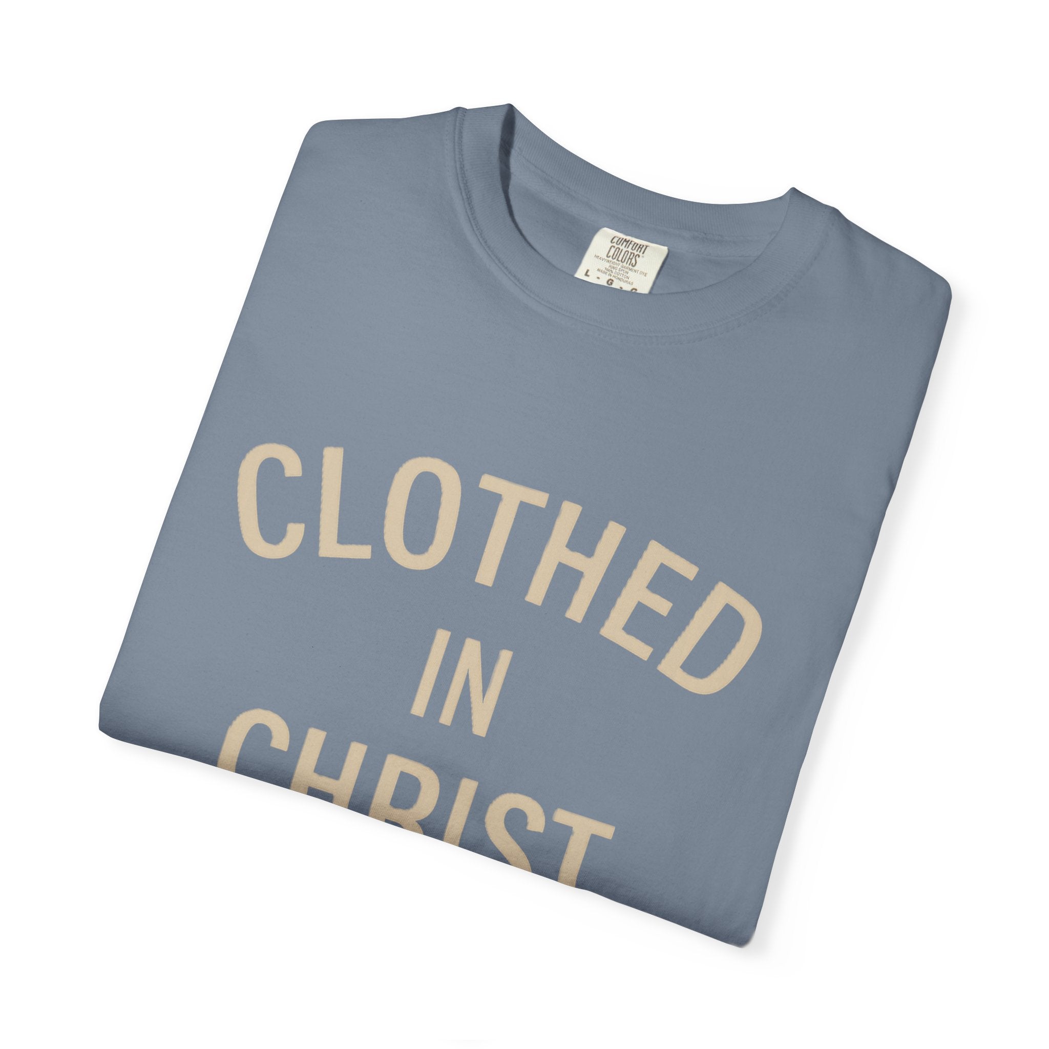 Clothed in Christ T-Shirt — Faith-Based Christian Tee Printify