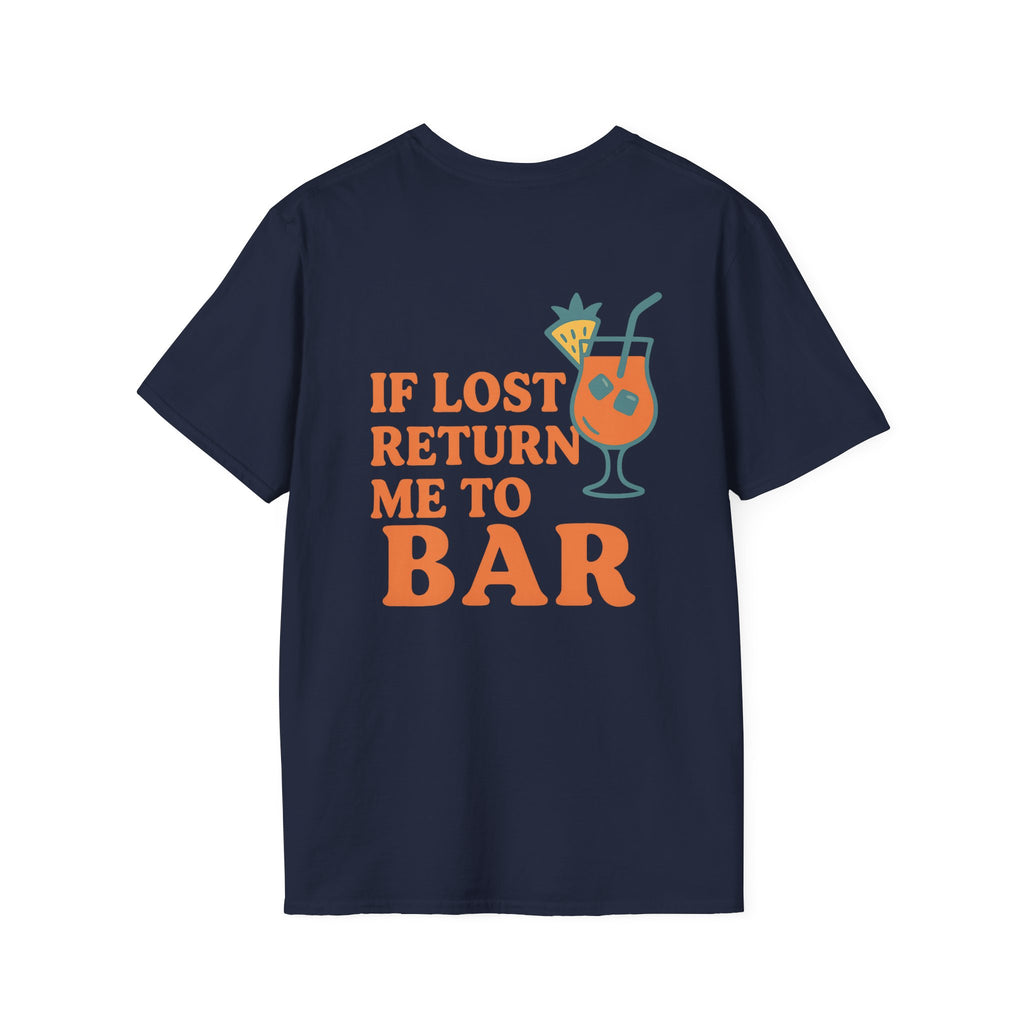 If Lost Return Me To Bar T-Shirt