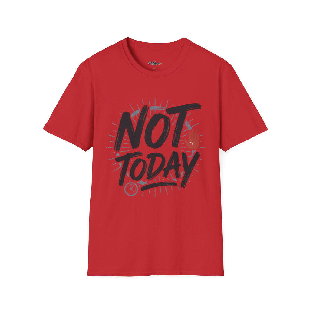 Not Today T-Shirt | Salty Shenanigans Funny Graphic Tee Printify