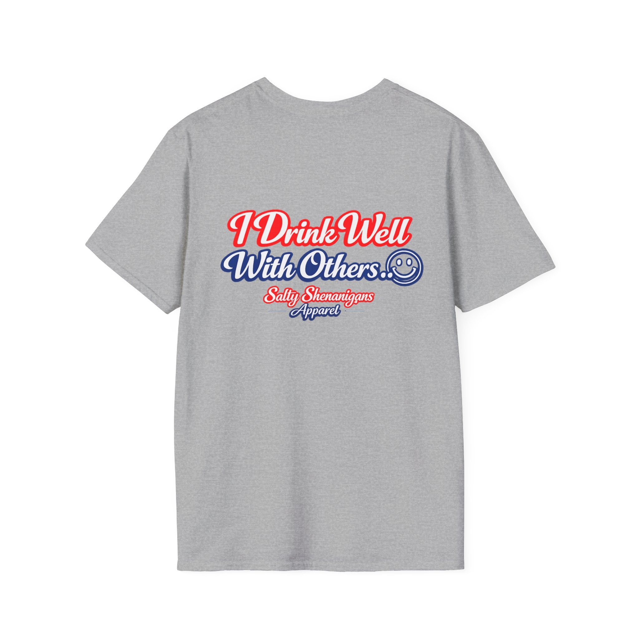 I Drink Well With Others Funny T-shirt Salty Shenanigans Apparel Printify