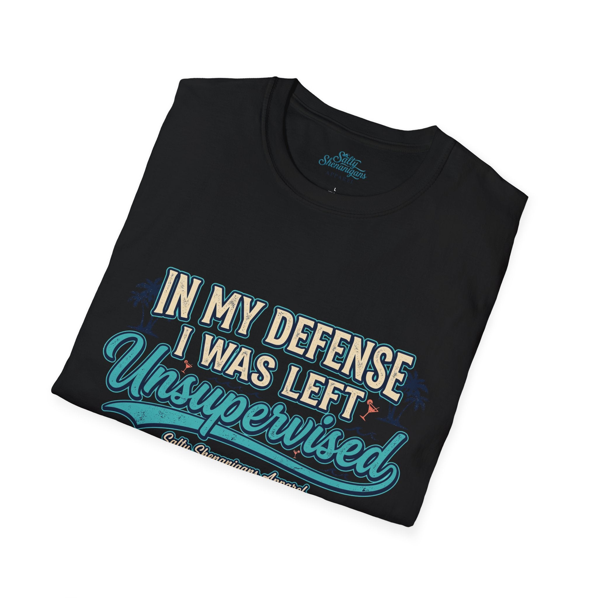 In My Defense I Was Left Unsupervised Funny Beach Shirt Printify