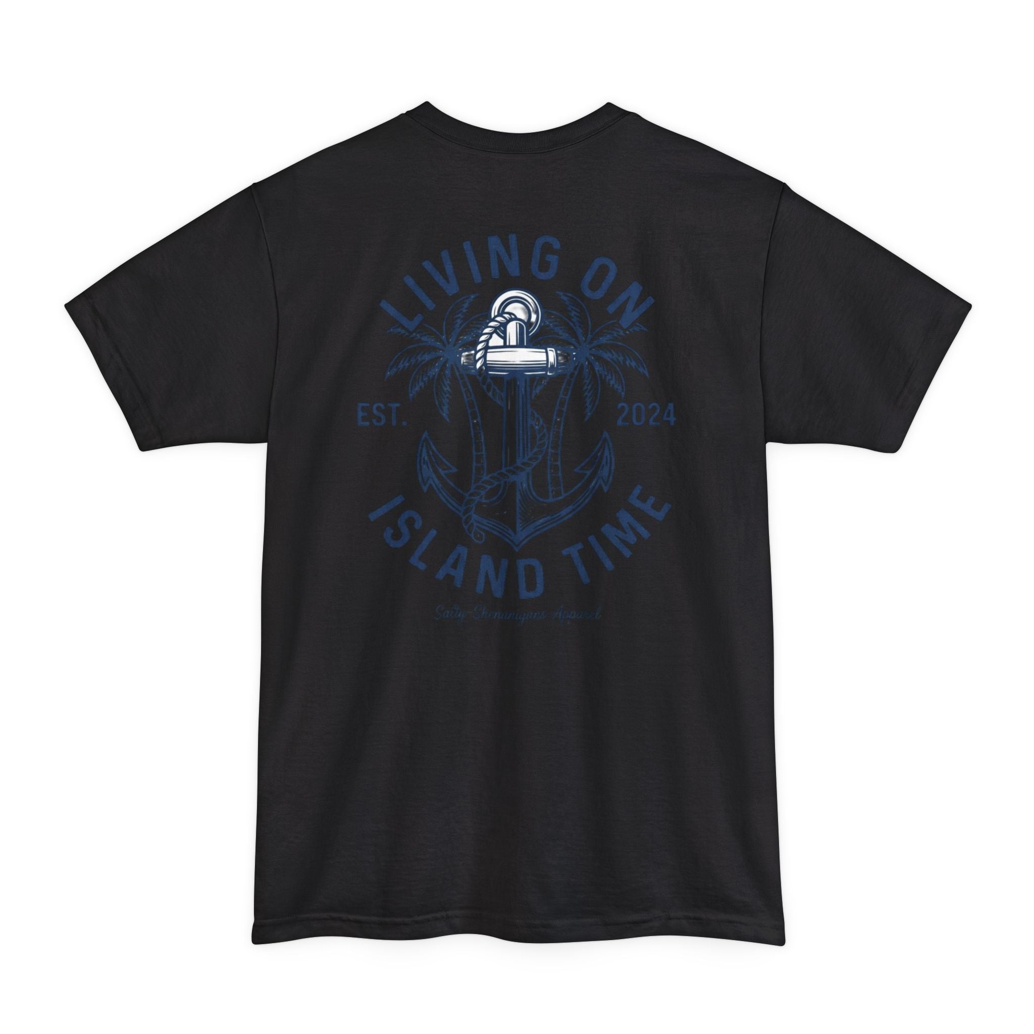 Living On Island Time Tall T-Shirt — Salty Shenanigans Apparel Printify