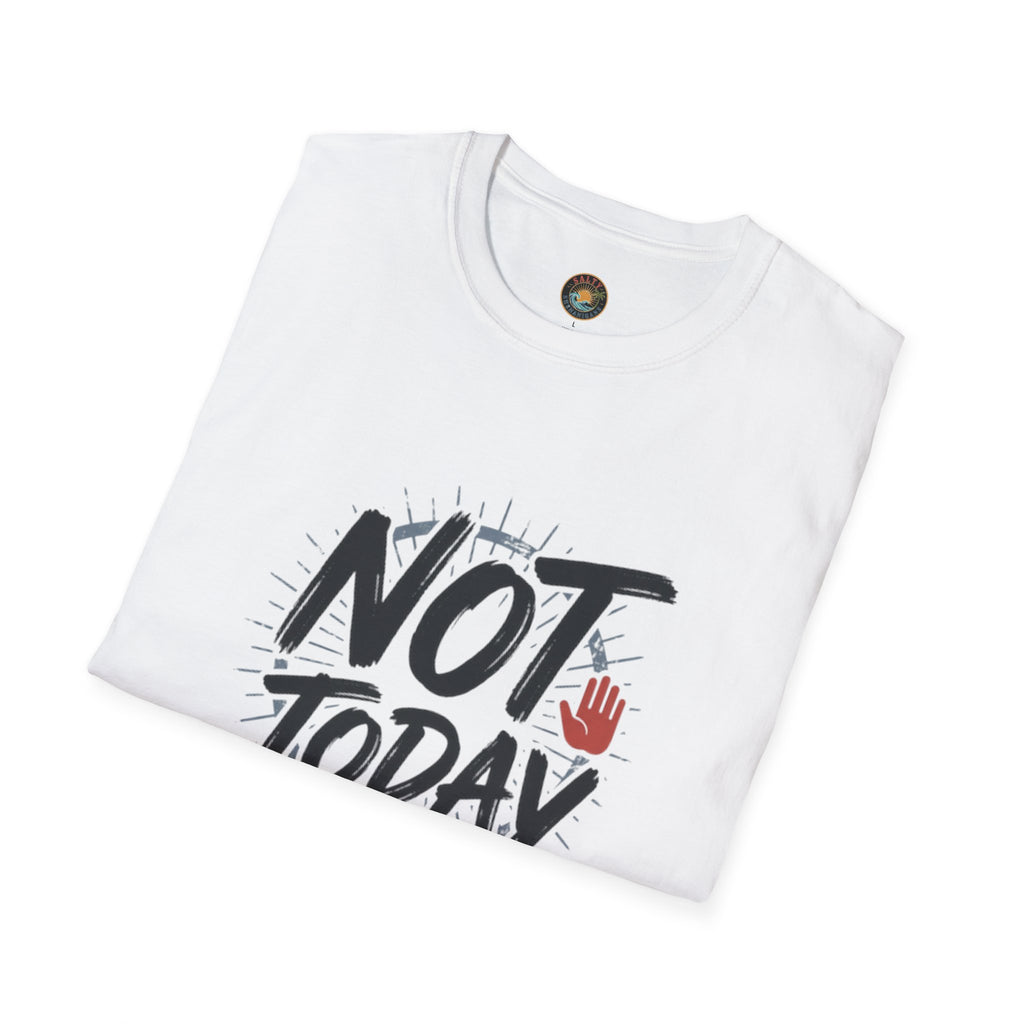 Not Today T-Shirt | Salty Shenanigans Funny Graphic Tee