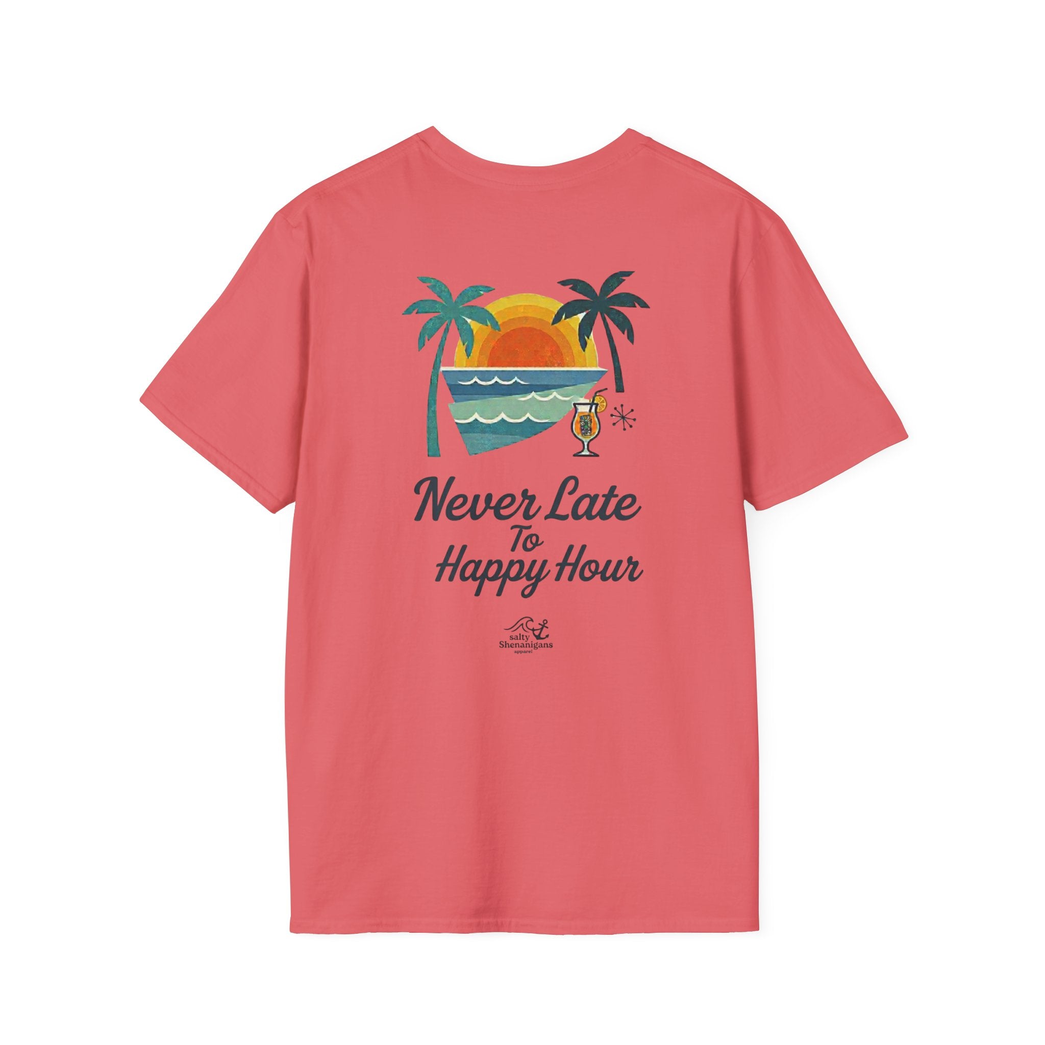 Salty Shenanigans Apparel Never Late To Happy Hour T-Shirt Printify