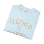 Clothed in Christ T-Shirt — Faith-Based Christian Tee Printify