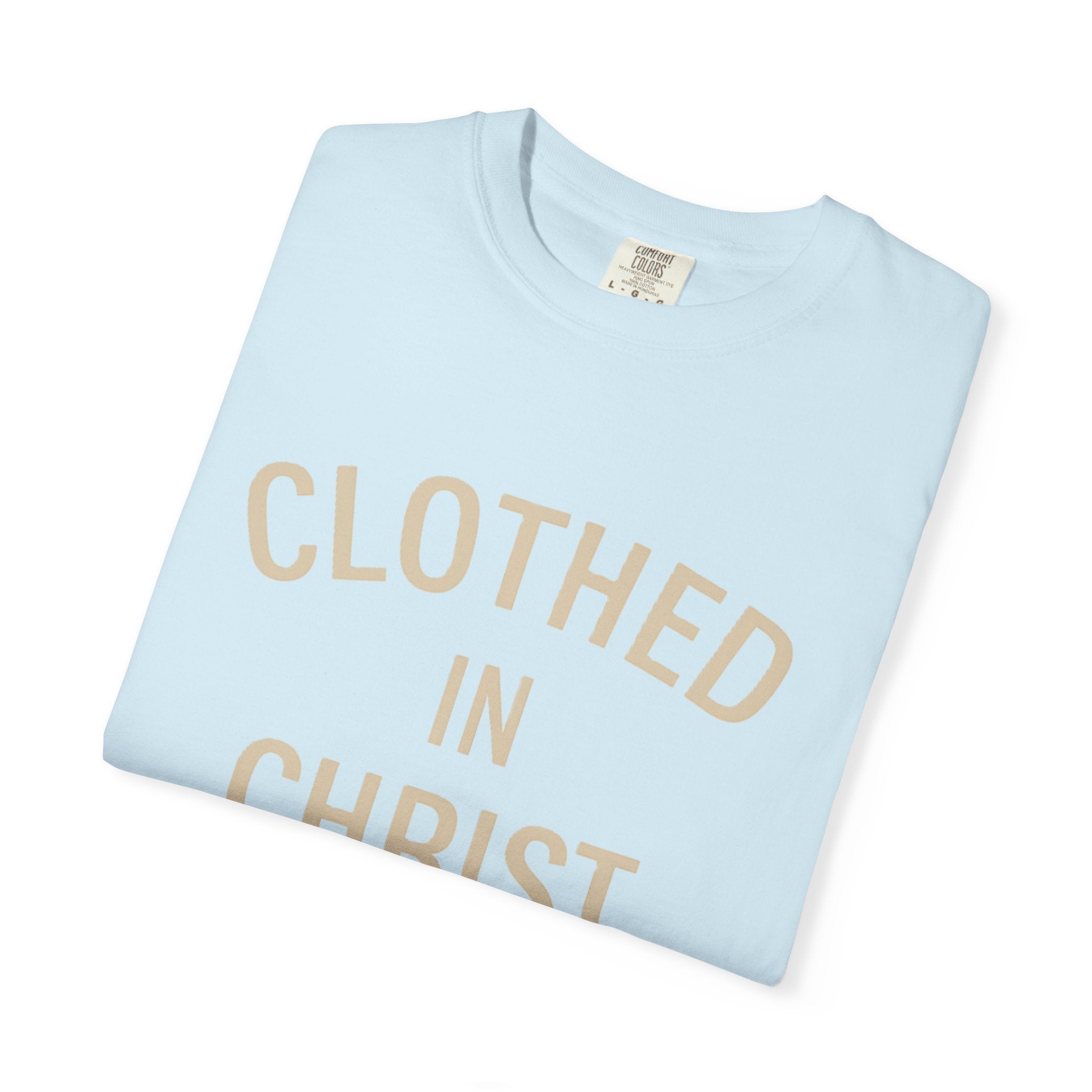 Clothed in Christ T-Shirt — Faith-Based Christian Tee Printify