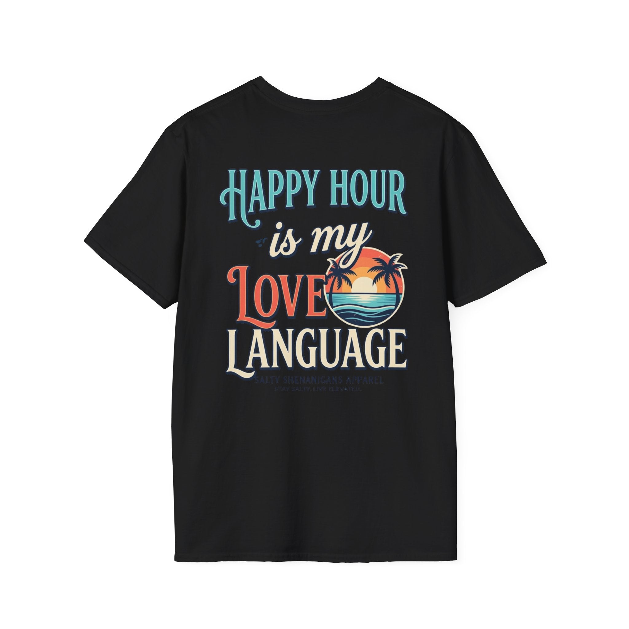 Happy Hour Is My Love Language Beach Bar T-Shirt Printify