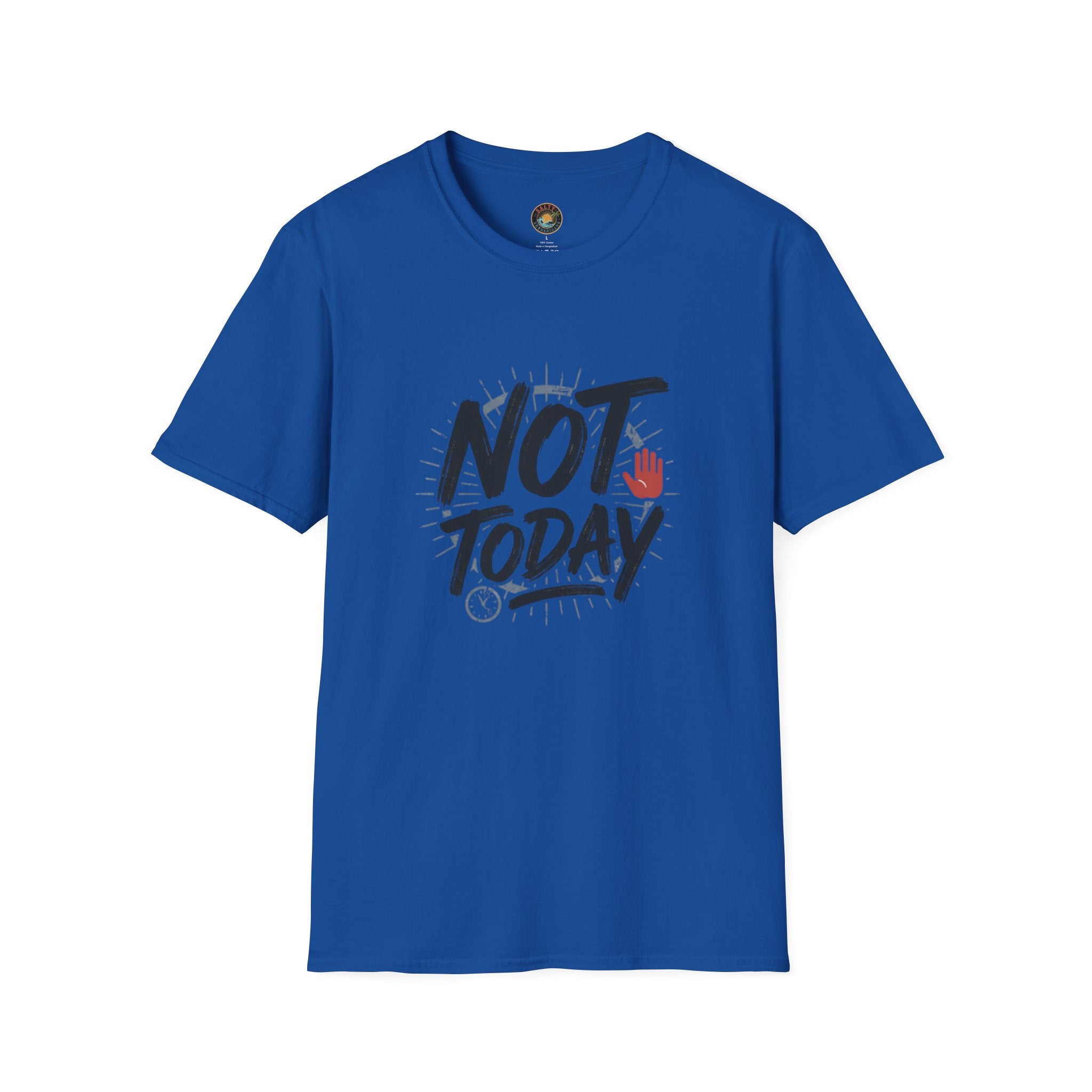 Not Today T-Shirt | Salty Shenanigans Funny Graphic Tee