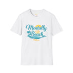 Mentally At The Beach T-shirt Salty Shenanigans Apparel Printify