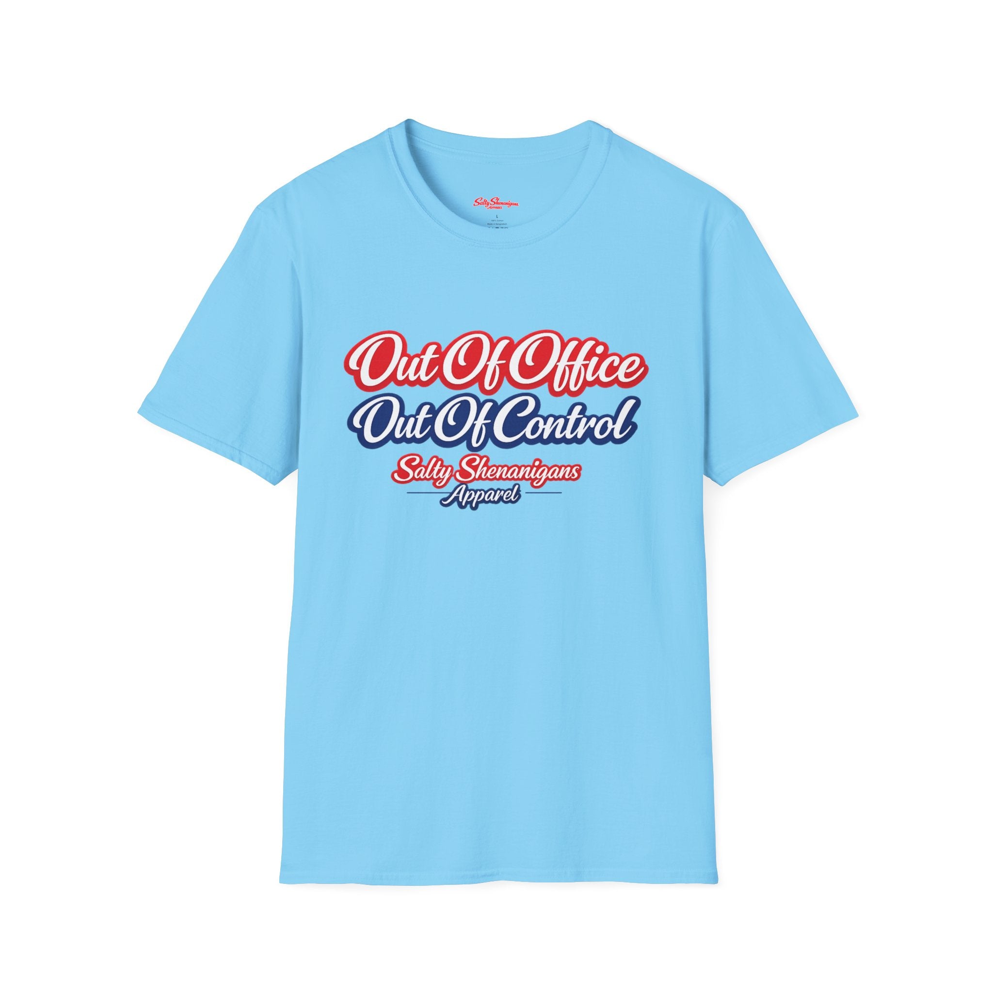 Out of Office Out of Control Funny T-shirt Salty Shenanigans Apparel Printify