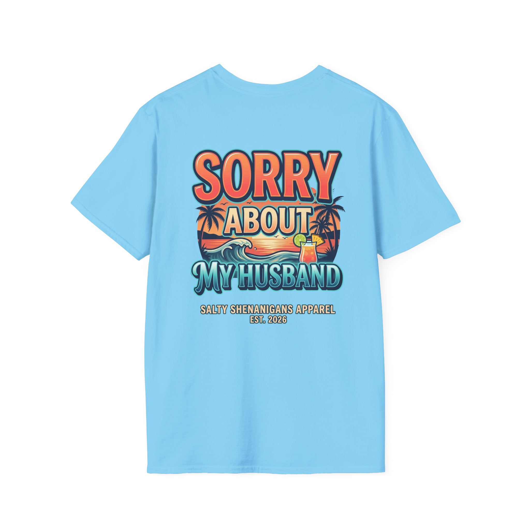 Sorry About My Husband Coastal Lifestyle T-Shirt Printify