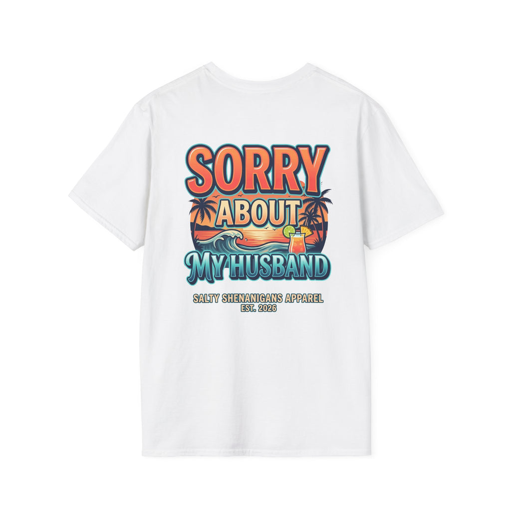 Sorry About My Husband Coastal Lifestyle T-Shirt Printify
