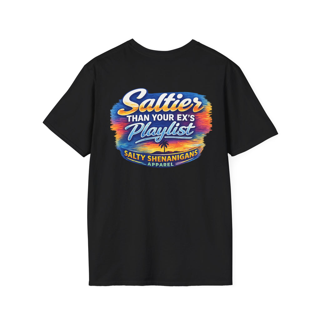 Saltier than your Ex's Playlist - Salty Shenanigans Apparel T-Shirt Printify